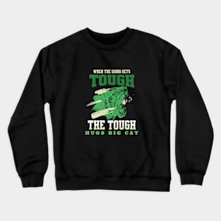 The Tough Hugs Cat Lion Nature Fun Good Vibes Free Spirit Crewneck Sweatshirt